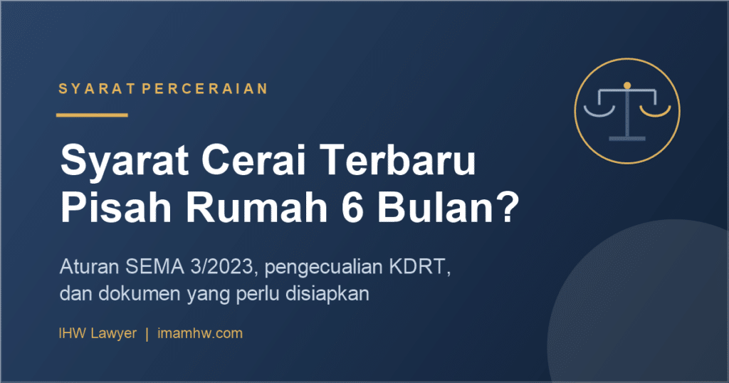 Syarat cerai terbaru - aturan pisah rumah 6 bulan SEMA 3/2023 dan pengecualian KDRT